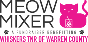 Meow Mixer - a fundraiser benefiting Whiskers TNR of Warren County